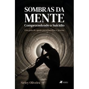 Sombras-da-Mente---Compreendendo-o-Suicidio:-Um-Guia-de-Apoio-para-Familias-e-Jovens