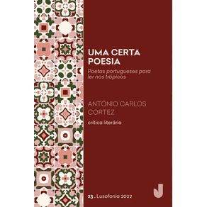 Uma-certa-poesia:-Poetas-portugueses-para-ler-nos-tropicos