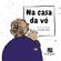 Na-casa-da-vo
