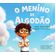 O-Menino-de-Algodao
