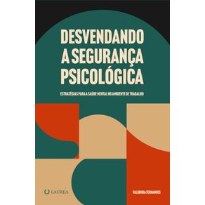 Desvendando-a-Seguranca-Psicologica:-Estrategias-para-a-saude-mental-no-ambiente-de-trabalho