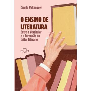 O-ensino-de-literatura:-Entre-o-vestibular-e-a-formacao-do-leitor-literario
