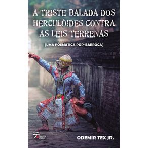 A-triste-balada-dos-herculoides-contra-as-leis-terrenas--Uma-poematica-pop-barroca
