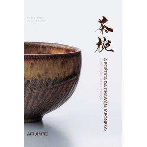 A-POETICA-DA-CHAWAN-JAPONESA--CONCEPCAO-ARTE-E-EMOCAO