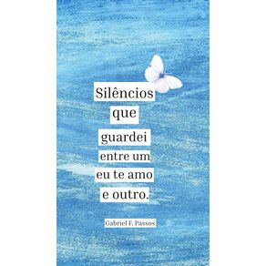 Silencios-que-guardei-entre-um-eu-te-amo-e-outro