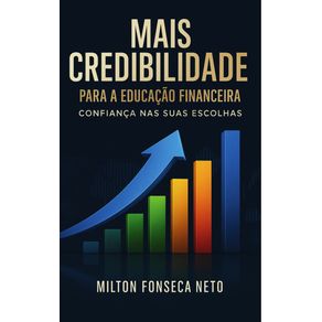 Mais-credibilidade-para-educacao-financeira-Confianca-nas-suas-escolhas-