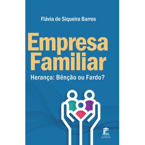 Empresa-Familiar--Heranca--Bencao-ou-Fardo-