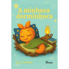 A-minhoca-dorminhoca