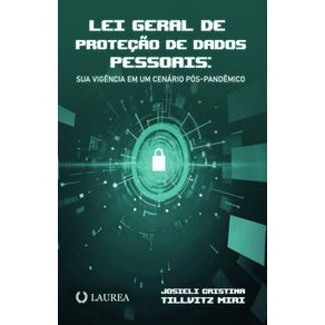 Lei-geral-de-protecao-de-dados-pessoais--Sua-vigencia-em-um-cenario-pos-pandemico