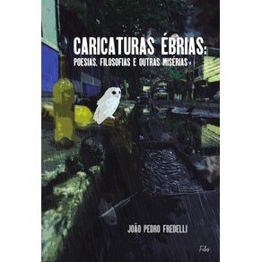Caricaturas-ebrias:-poesias,-filosofias-e-outras-miserias