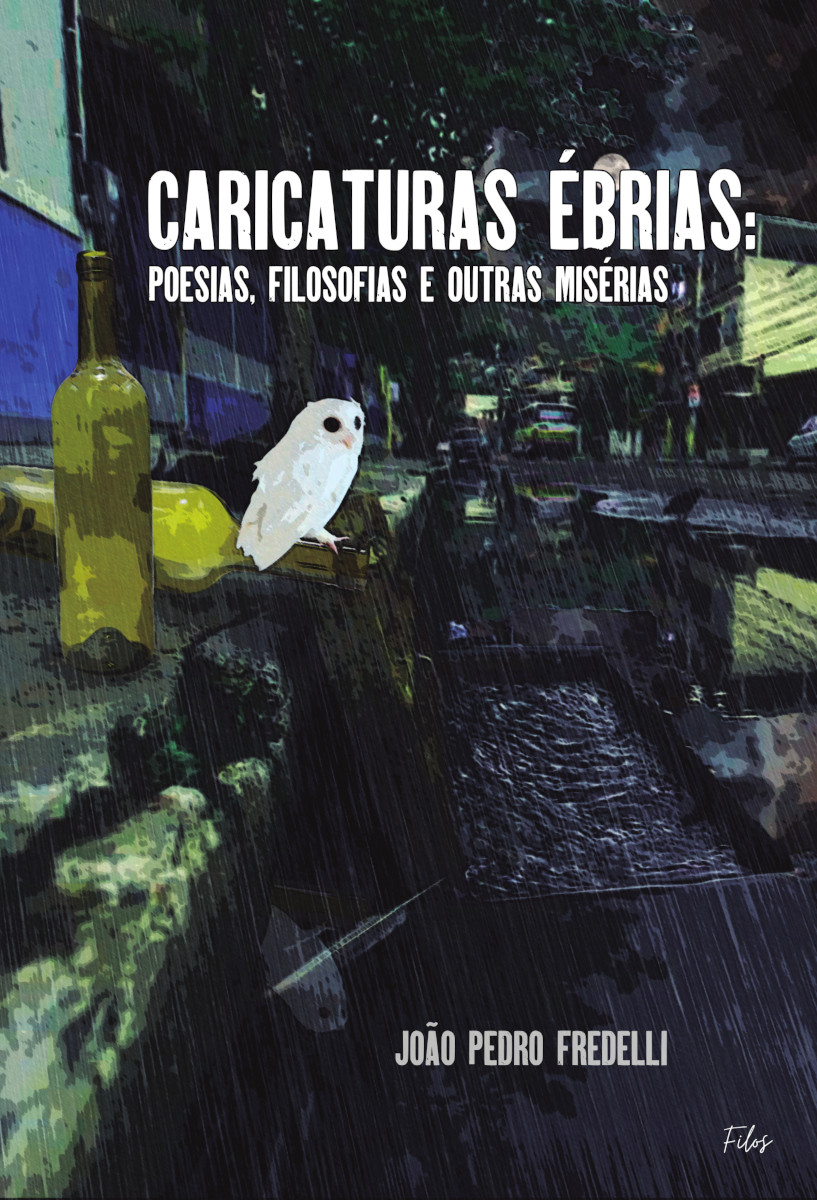 Capa do livro Caricaturas ébrias: poesias, filosofias e outras misérias