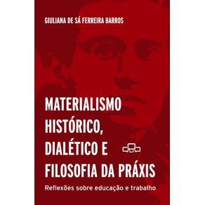 Materialismo-Historico-Dialetico-e-Filosofia-da-Praxis