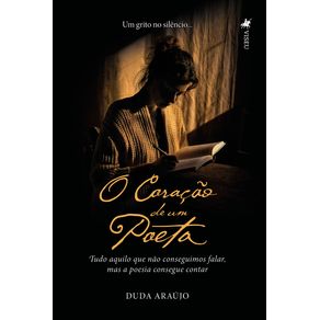O-Coracao-de-um-Poeta--Tudo-aquilo-que-nao-conseguimos-falar-mas-a-poesia-consegue-contar