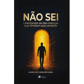 Nao-sei--Libertando-se-das-Crencas-que-Limitam-Sua-Verdade
