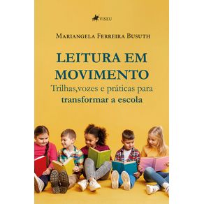 Leitura-em-Movimento:-Trilhas,-Vozes-e-Praticas-para-Transformar-a-Escola