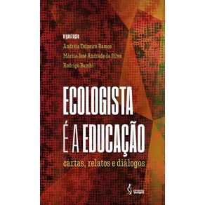 Ecologista-e-a-educacao--cartas-relatos-e-dialogos