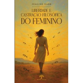 Liberdade-e-castracao-filosofica-do-Feminino