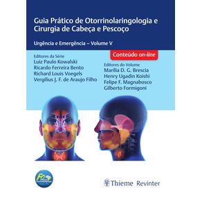 Guia-Pratico-de-Otorrinolaringologia-e-Cirurgia-de-Cabeca-e-Pescoco--Urgencia-e-Emergencia-–-Volume-V