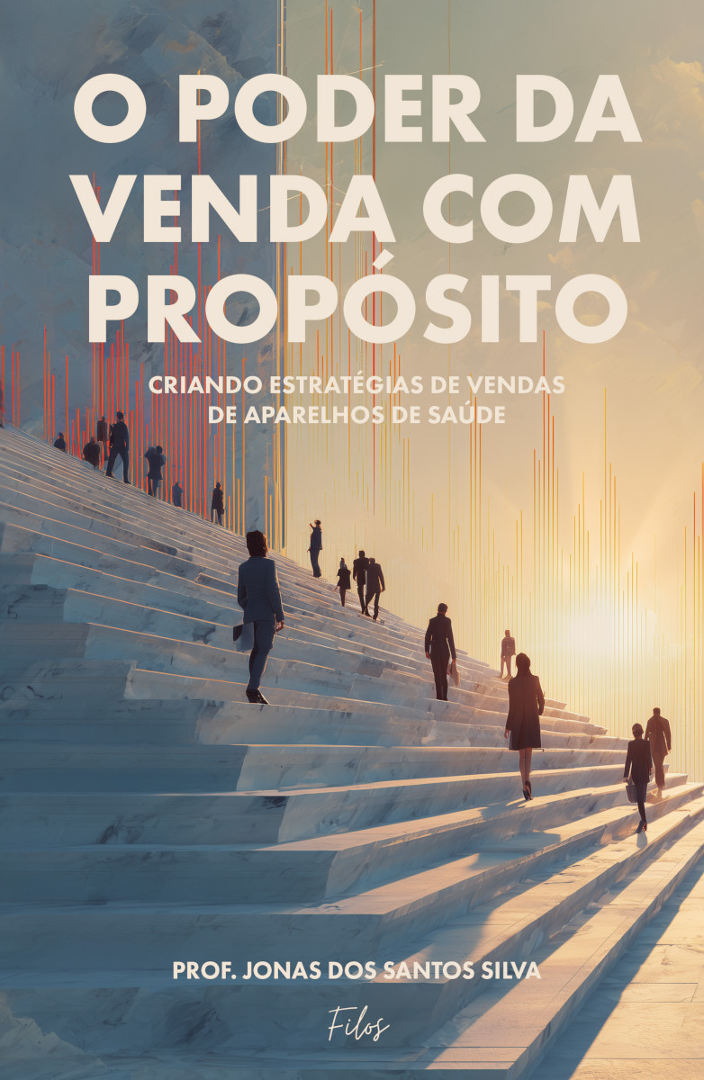 Capa do livro O poder da venda com propósito: Criando estratégias de vendas de aparelhos de saúde