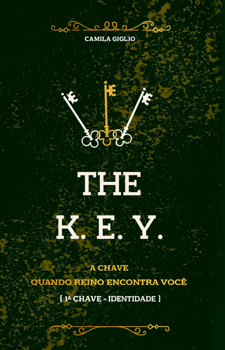 Capa do livro The K.E.Y. - A chave: Quando o reino encontra você - Primeira chave - Identidade
