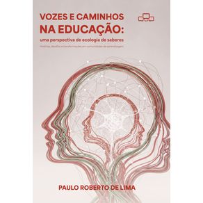 VOZES-E-CAMINHOS-NA-EDUCACAO--UMA-PERSPECTIVA-DE-ECOLOGIA-DE-SABERES