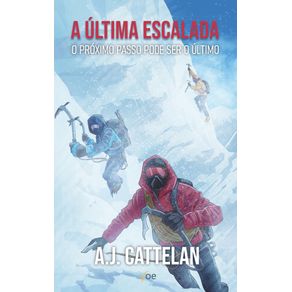 A-Ultima-Escalada:-O-proximo-passo-pode-ser-o-ultimo