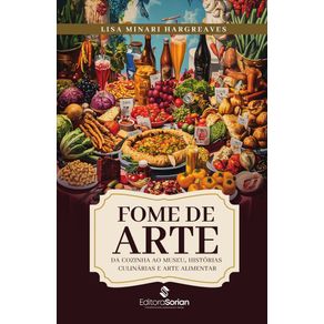 Fome-de-arte--Da-cozinha-ao-museu-historias-culinarias-e-arte-alimentar