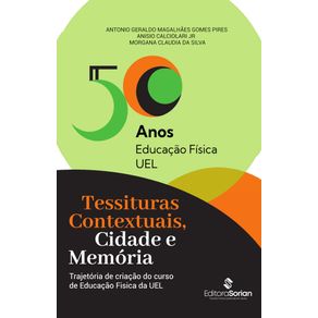 Tessituras-contextuais-cidade-e-memoria--trajetoria-de-criacao-do-curso-de-Educacao-Fisica-da-UEL