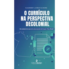 O-curriculo-na-perspectiva-decolonial--Um-estudo-de-caso-em-uma-escola-de-Uruara-Para-Brasil