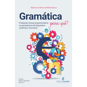 Gramatica-para-que--Producao-textual-argumentativa-na-perspectiva-da-linguistica-sistemico-funcional