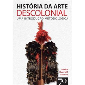 Historia-da-Arte-Descolonial--uma-Introducao-Metodologica