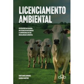 Licenciamento-ambiental--os-desafios-da-pecuaria-no-estado-de-Mato-Grosso-e-a-importancia-de-sua-regularidade-ambiental