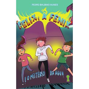 Felix-a-fenix-e-o-misterio-da-agua