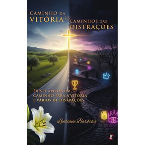Caminho-da-Vitoria-VS-Caminhos-das-Distracoes--Existe-apenas-um-caminho-para-a-vitoria-e-varios-de-distracoes