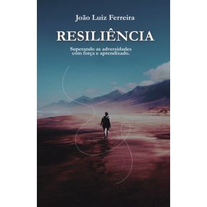 Resiliencia---Superando-as-adversidades-com-forca-e-aprendizado