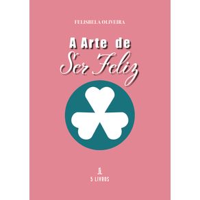 A-Arte-de-Ser-Feliz