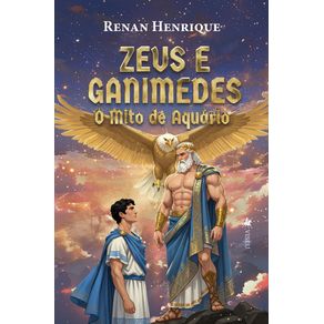 Zeus-e-Ganimedes--O-Mito-de-Aquario