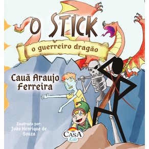O-stick---O-guerreiro-dragao