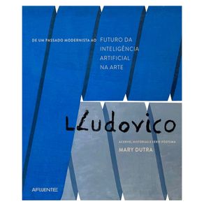 De-um-Passado-Modernista-ao-Futuro-da-Inteligencia-Artificial-na-Arte:-LUIS-LUDOVICO.-Acervo,-Historias-e-Serie-Postuma.