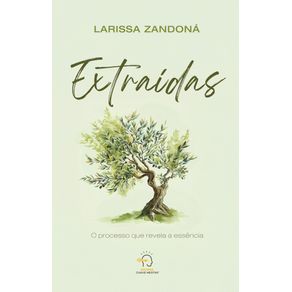 Extraidas--o-processo-que-revela-a-essencia