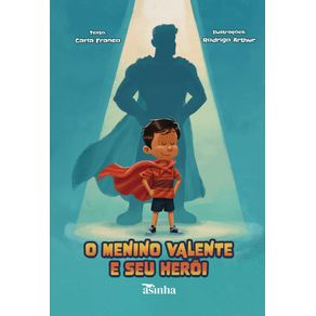O-menino-valente-e-seu-heroi
