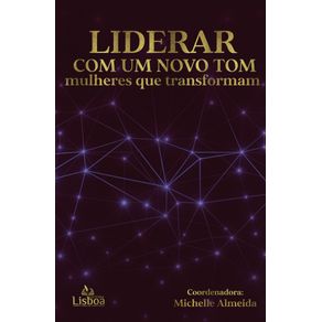 Liderar-com-um-novo-tom--mulheres-que-transformam