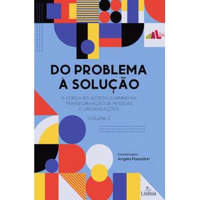 Do-problema-a-solucao--experiencias-cases-e-aprendizados-com-action-learning