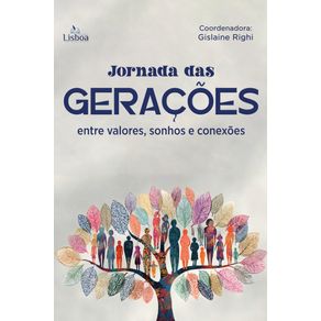 Jornada-das-geracoes--entre-valores-sonhos-e-conexoes
