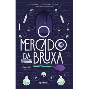 O-Mercado-da-Bruxa--Historias-de-Feiticos-e-Fascinios