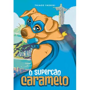 O-Supercao-Caramelo