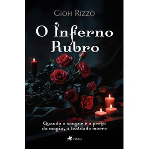 O-Inferno-Rubro--Quando-o-sangue-e-o-preco-da-magia-a-lealdade-morre