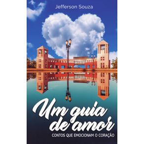 Um-guia-de-amor--Contos-que-emocionam-o-coracao