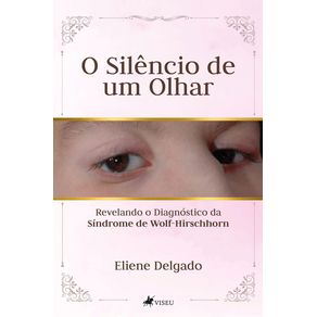 O-silencio-de-um-Olhar--Revelando-o-Diagnostico-da-Sindrome-de-Wolf-Hirschhorn