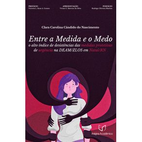 Entre-a-Medida-e-o-Medo--O-Alto-indice-de-Desistencia-das-Medidas-Protetivas-de-Urgencia-na-DEAM-ZLOS-em-Natal-RN--